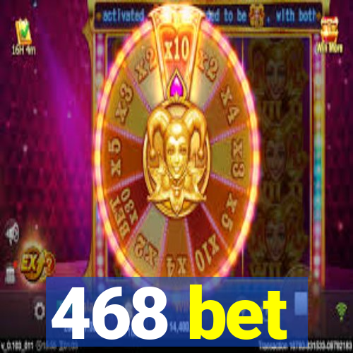 468 bet